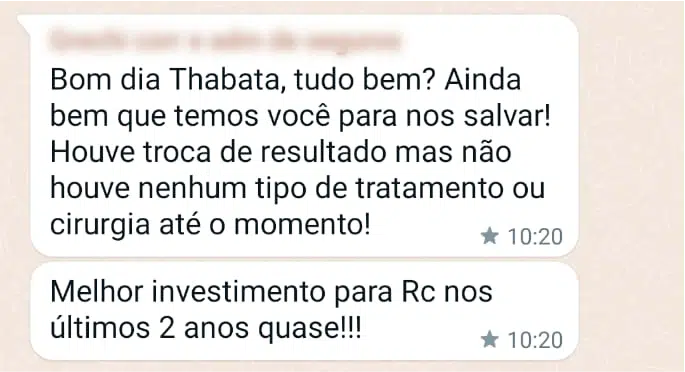 Bom dia Thabata, tudo bem? Ainda bem que temos você para nos salvar! Houve troca de resultado, mas não houve nenhum tipo de tratamento ou cirurgia até o momento! Melhor investimento para RC nos últimos 2 anos quase!!!